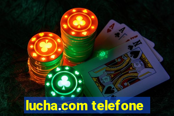 lucha.com telefone